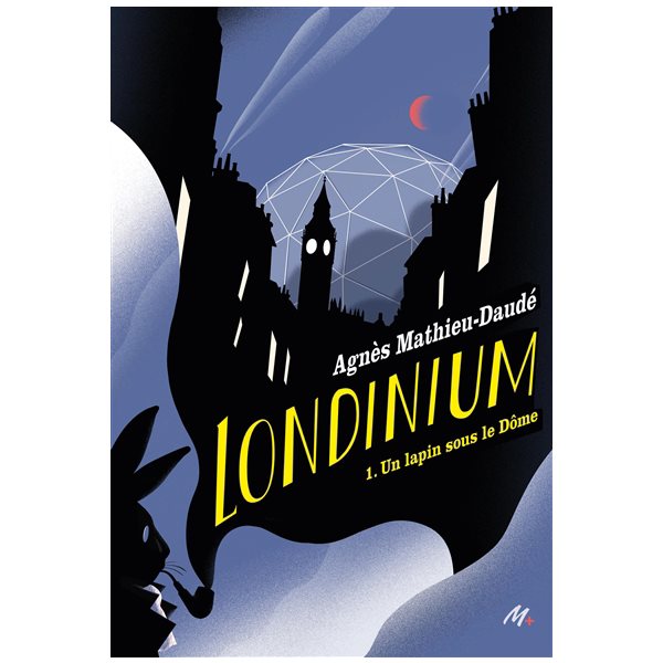 Un lapin sous le Dôme, Tome 1, Londinium