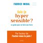 Suis-je hypersensible ?