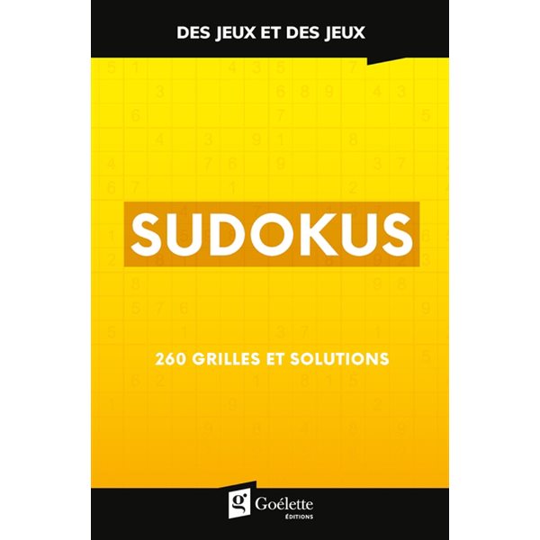 Sudoku : 260 grilles et solutions