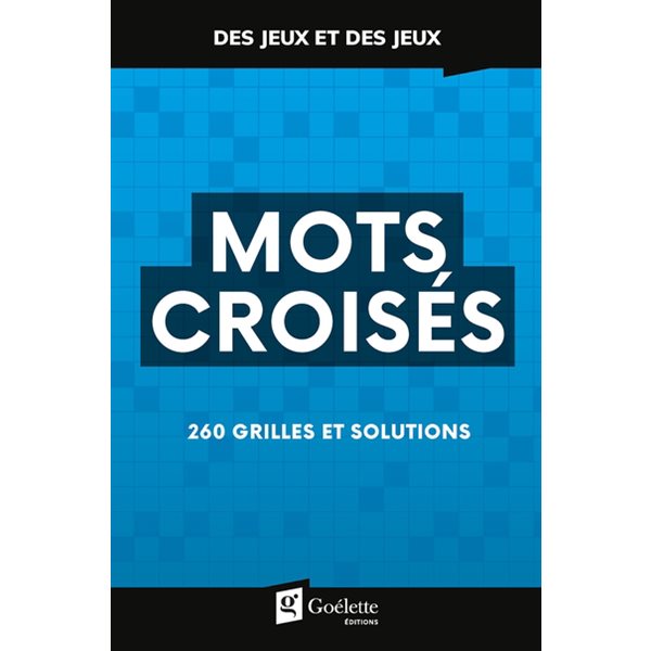 Mots croisés : 260 grilles et solutions