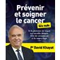 Prévenir et soigner le cancer pour les nuls