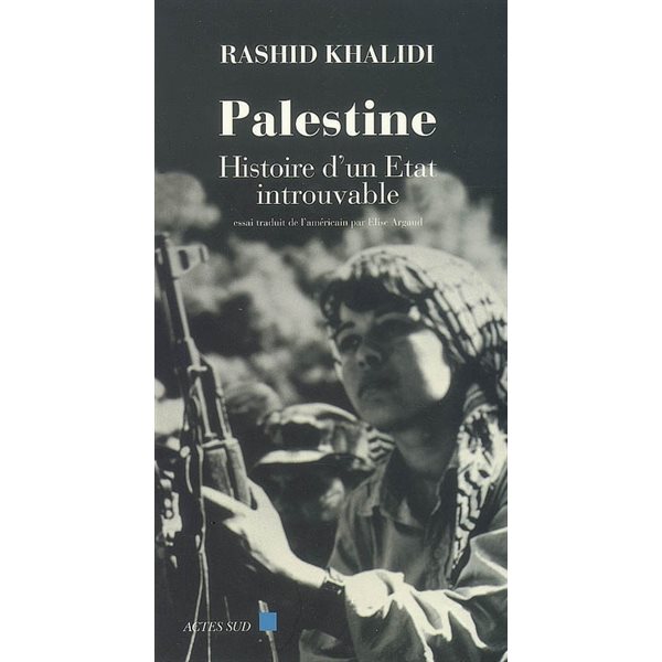 Palestine, histoire d'un Etat introuvable