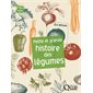 Petite et grande histoire des légumes