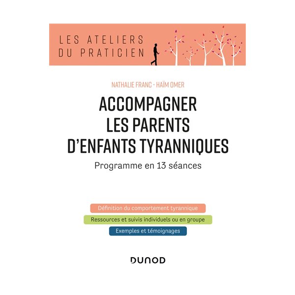 Accompagner les parents d'enfants tyranniques