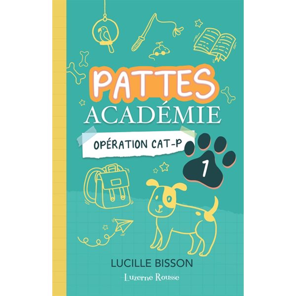 Opération CAT-P, Tome 1, Pattes Académie
