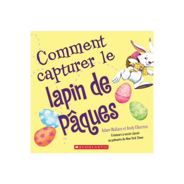 Comment capturer le lapin de Pâques