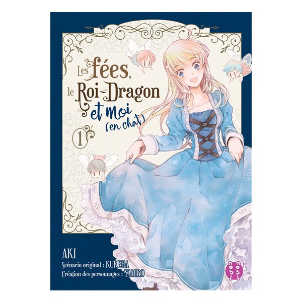 Les fées, le Roi-Dragon et moi T.01