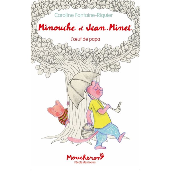 L'oeuf de papa, Minouche et Jean-Minet