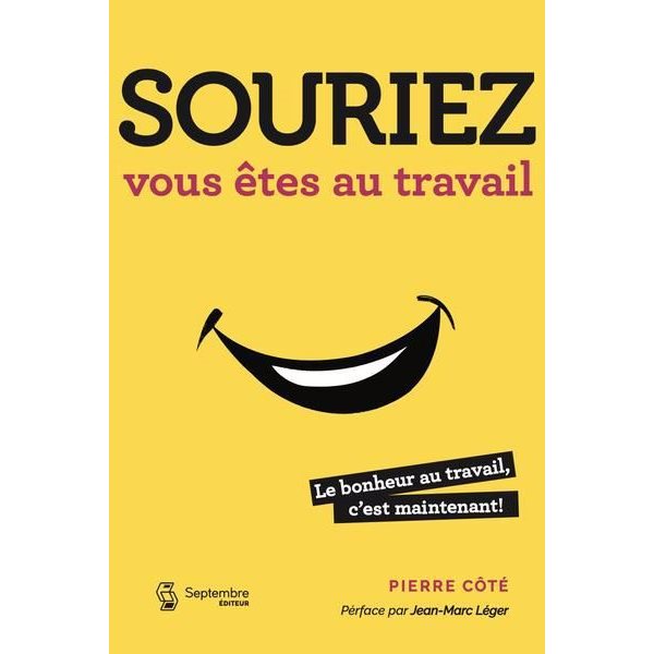 Souriez, vous êtes au travail