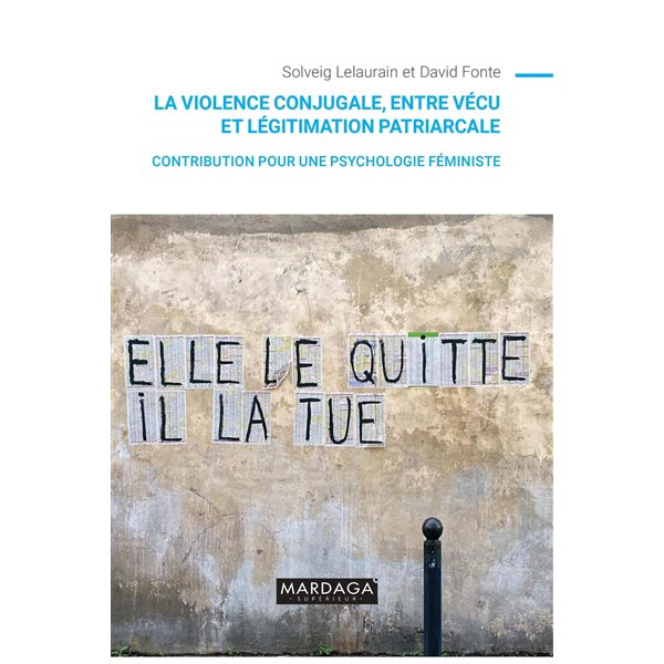 La violence conjugale, entre vécu et légitimation patriarcale