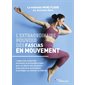 L'extraordinaire pouvoir des fascias en mouvement