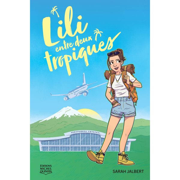 Lili entre deux tropiques, Tome 1, Lili