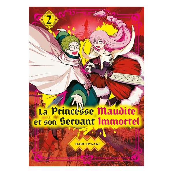 La princesse maudite et son servant immortel T.02