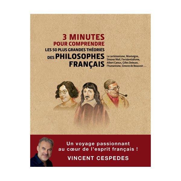 3 minutes pour comprendre les 50 plus grandes théories des philosophes français