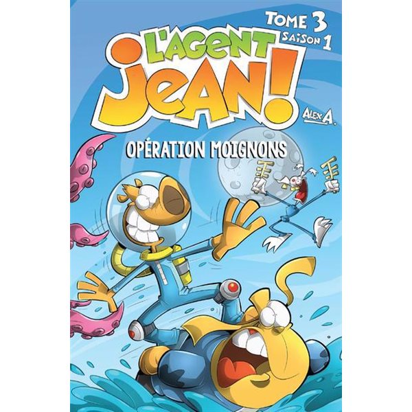 Operation Moignons, Tome 3, L'agent Jean N. éd.
