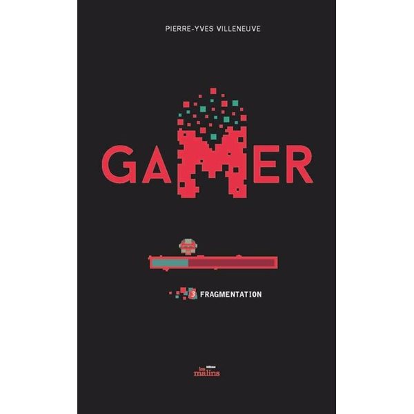 Fragmentation, Tome 3, Gamer