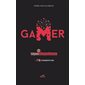 Fragmentation, Tome 3, Gamer