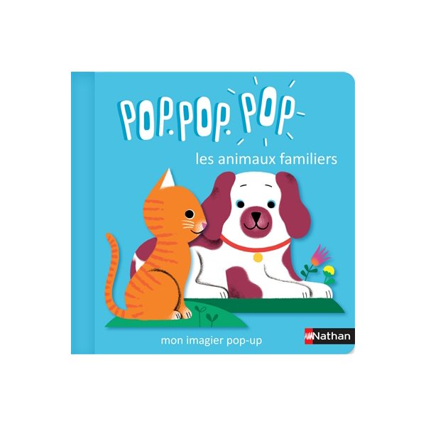 Pop pop pop : les animaux familiers