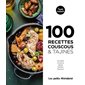 100 recettes couscous & tajines