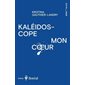 Kaléidoscope mon cœur