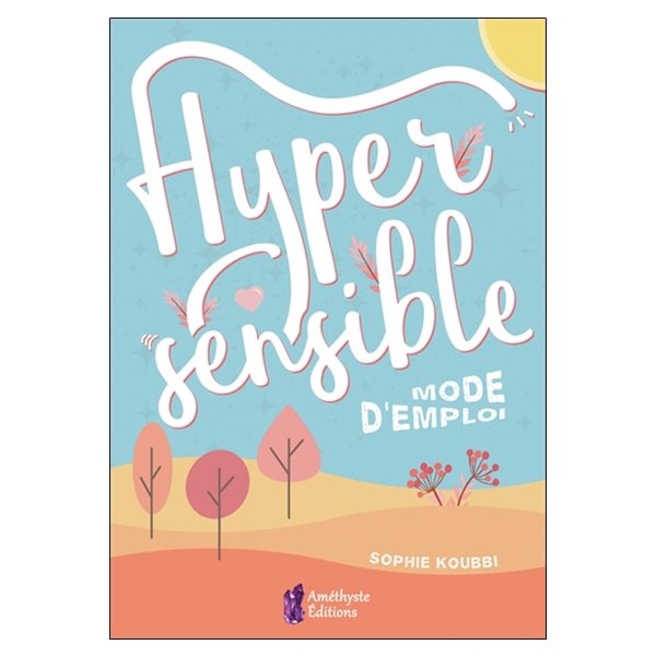 Hypersensible mode d'emploi