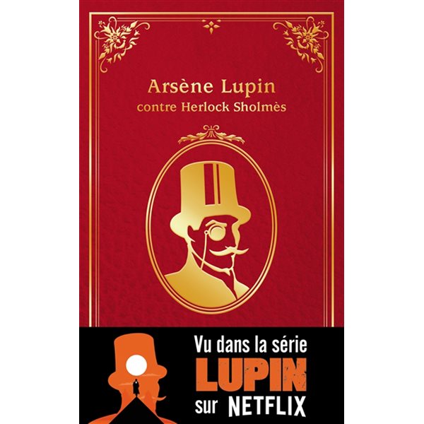 Arsène Lupin contre Herlock Sholmès, Arsène Lupin