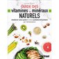 Guide des vitamines et minéraux naturels