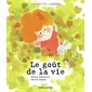 Le goût de la vie