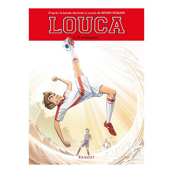 Si seulement..., Tome 3, Louca