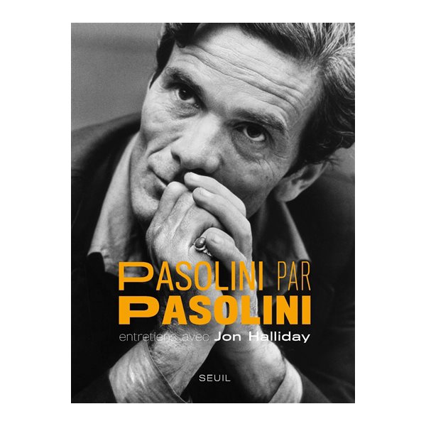 Pasolini par Pasolini : entretiens avec Jon Halliday