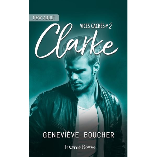 Clarke, Tome 2, Vices cachés