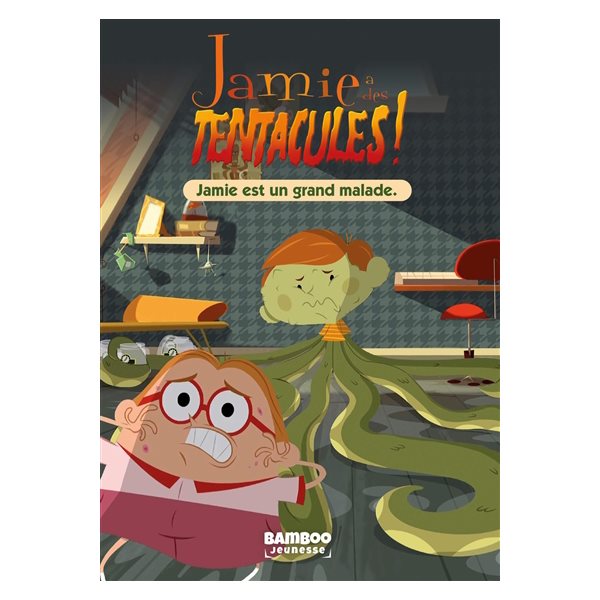 Jamie est un grand malade, Tome 1, Jamie a des tentacules !