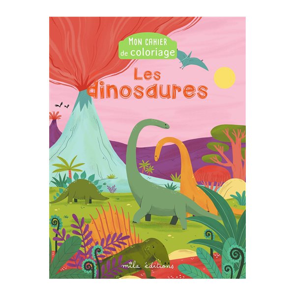 Mon cahier de coloriage : les dinosaures