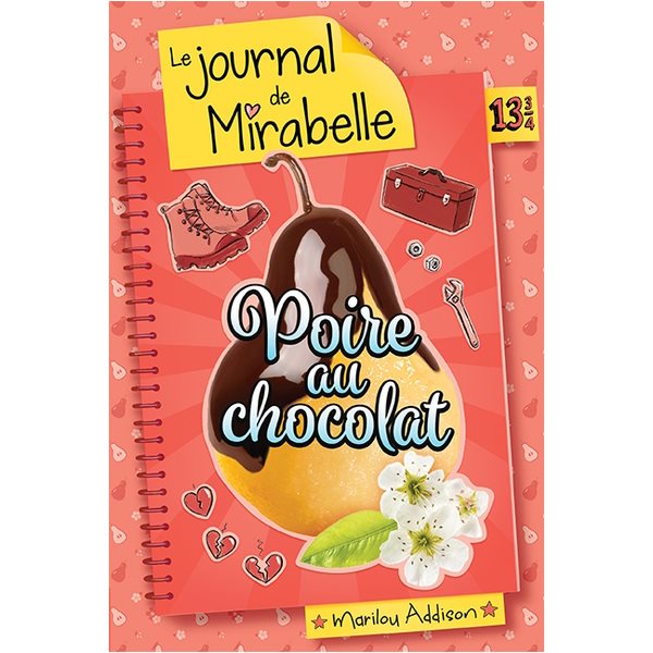 Poire au chocolat, Tome 13 3/4, Le journal de Mirabelle