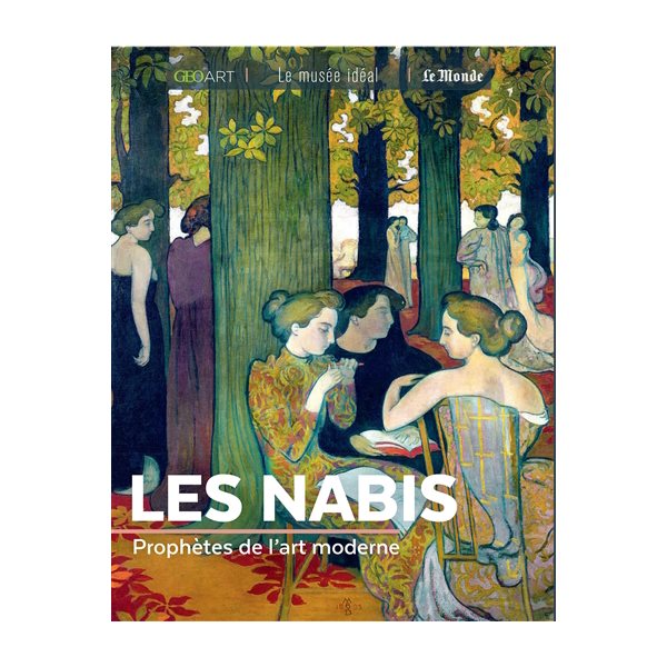 Les nabis : prophètes de l'art moderne