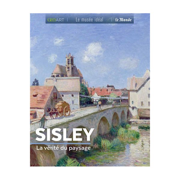 Sisley : la vérité du paysage