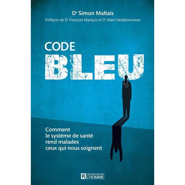 Code bleu : Comment le système de santé rend malades ceux qui nous soignent