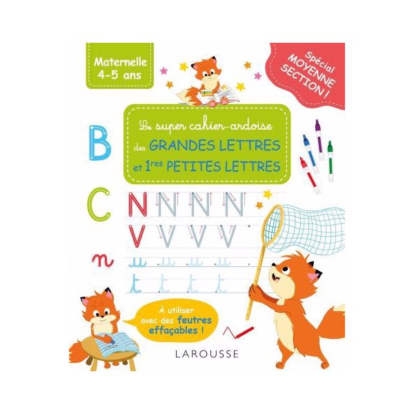 Le super cahier-ardoise des grandes lettres et 1res petites lettres : maternelle 4-5 ans : tout le graphisme de la MS !