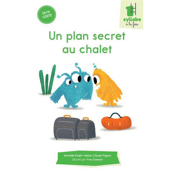 Un plan secret au chalet