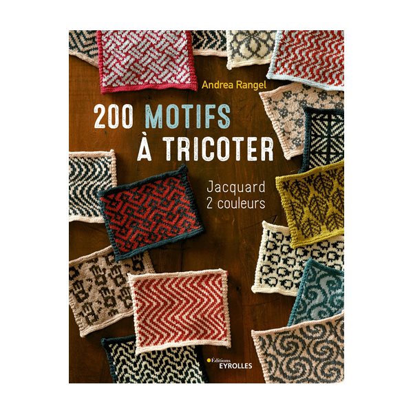 200 motifs à tricoter : jacquard 2 couleurs