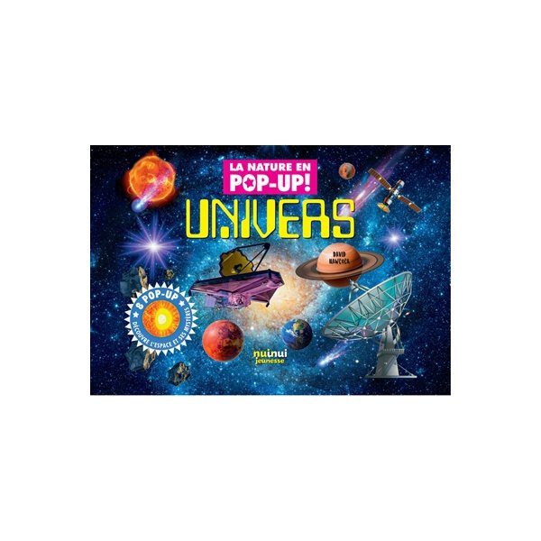 Univers : 8 pop-up : découvre l'espace et ses mystères