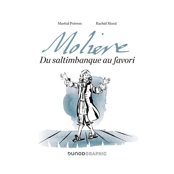 Molière : du saltimbanque au favori