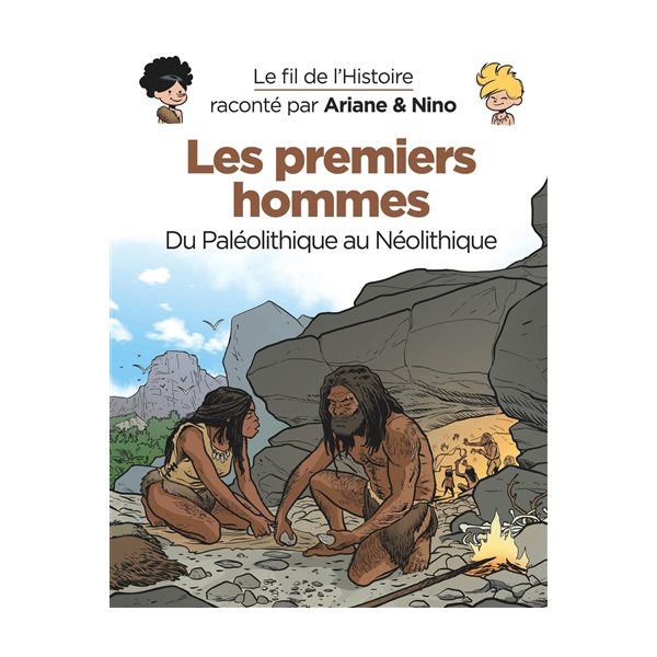 Les premiers hommes, T. 21 : du paléolithique au néolithique