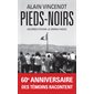 Pieds-noirs : accords d'Evian, le grand fiasco