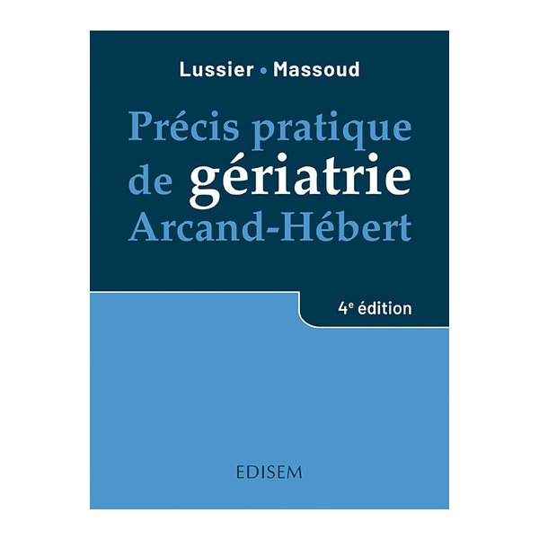 Précis pratique de gériatrie Arcand-Hébert, 4e édition