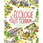 L'écologie tout-terrain : 15 cartes, 174 initiatives et 1.001 parcours pour devenir écocitoyen