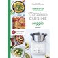 Monsieur cuisine veggie : 100 recettes inratables