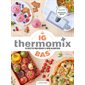 Thermomix IG bas : 115 recettes pour réduire le sucre au quotidien