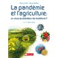 La pandémie et l'agriculture : un virus accélérateur de mutations ?