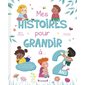 Mes histoires pour grandir à... 2 ans